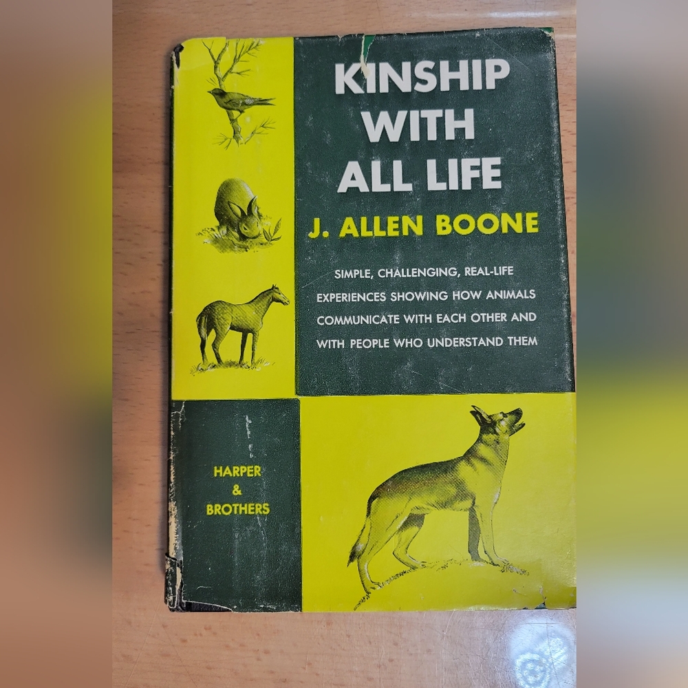 VTG Kinship With All Life J. Allen Boone 1954 HC DJ First Edition Nature Animal